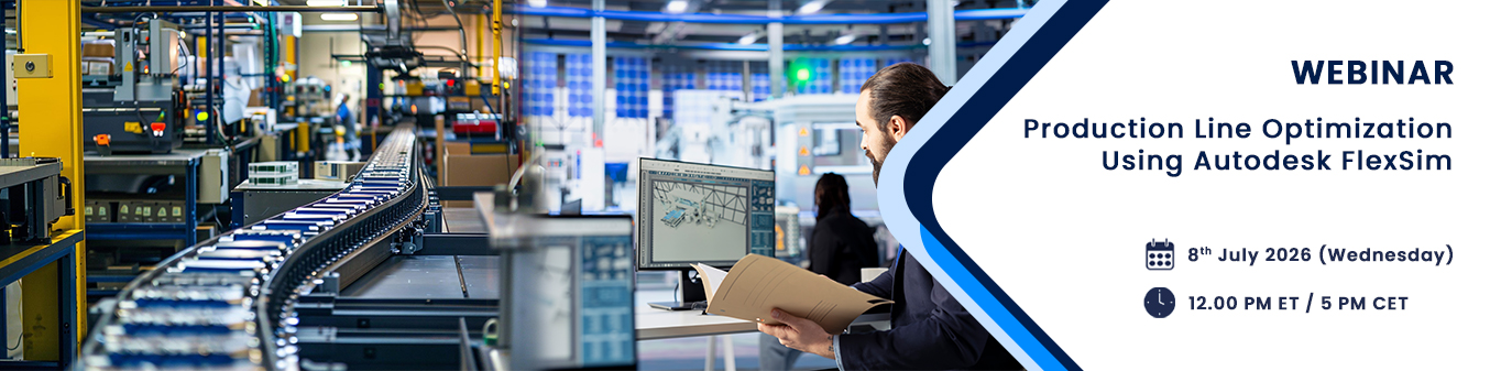 Webinar: Production Line Optimization Using Autodesk FlexSim